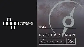 PREMIERE: Kasper Koman - March (Subandrio Remix) [YOMO Records]
