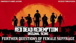 Red Dead Redemption 2 Original Score — Further Questions of Female Suffrage Remix