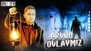 PHASMOPHOBIA - ARVOH OVLAYMIZ | JONLI EFIR