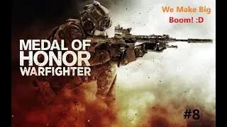 We fly, We shoot, We make big Boom Booms! -  Medal of Honor Warfighter Episode #8