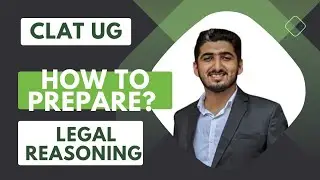 How to Prepare Legal Reasoning for CLAT UG 2024 EXAM | Best Strategy by Tarun Kapoor