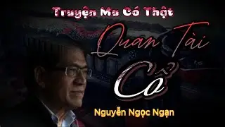 Nguyễn Ngọc Ngạn | Truyện Ma Có Thật - #187 Quan Tài Cổ