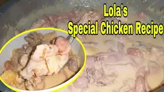 Lola Betty's Special Chicken Recipe | Easy Chicken Recipe