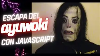como ESCAPAR del AYUWOKI con JAVASCRIPT!!!!