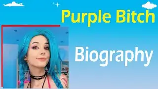 Purple Bitch video compilation, Wiki, Age, Height, Nationality, Bio, Boyfriend