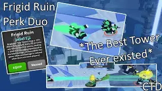 Frigid Perk Duo - Eradicator, best tower in game??? | CTD