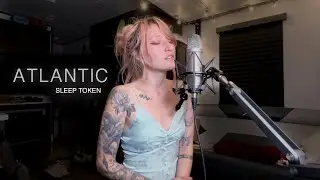Sleep Token - Atlantic (Loreishi vocal cover)