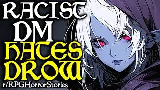 Racist Simp DM Hates My Character & Makes Waifu his Main Character (+More!) | r/rpghorrorstories
