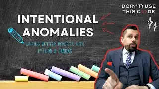 Why is he getting SO MANY anomalies? | Writing Better Reports with Python & pandas Part 4