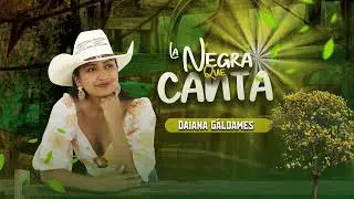 La Negra Que Canta - DAIANA GÁLDAMES ( Audio Oficial)