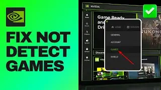 [Easy Guide] Fix GeForce Experience Not Detecting Games