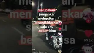 Melupakan? Jangankan Melupakan, Mengikhlaskan Saja Aku Belum Bisa
