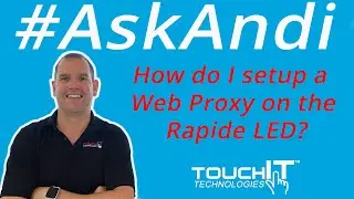 How do I add Web Proxy Settings on the TouchIT Rapide LED?
