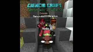 CienciaCraft 1(Piloto); Episodio 1: Mi Primer Vídeo En Un Servidor De Minecraft