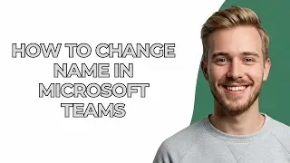 How To Change Name In Microsoft Teams - NEW! Step by Step