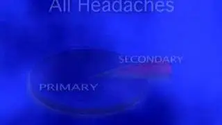 Primary vs. Secondary Headaches