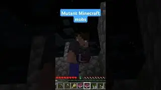 mutant mobs in Minecraft are scary lol 