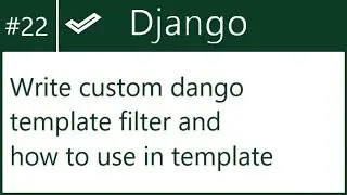 22 | Write custom Django template filter and how to use it | by Hardik Patel