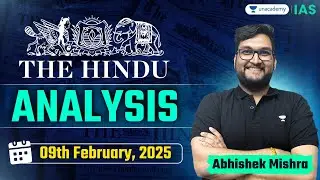 The Hindu Newspaper Analysis LIVE | 9th February | UPSC Current Affairs Today | Abhishek Mishra