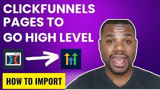 How to Transfer Funnels from ClickFunnels to Go Highlevel