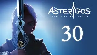 Asterigos: Curse of the Stars - Академия Фалан - Прохождение игры на русском [#30] | PC