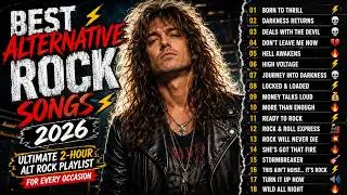 Best Alternative Rock Songs 2026 | Ultimate 2-Hour Alt Rock Playlist for Every Occasion