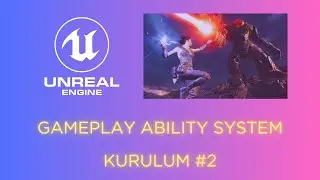 Unreal Engine 5 | Gameplay Ability System #2 Kurulum