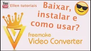 Baixar, instalar e como usar FreeMaker Video Converter | PASSO A PASSO