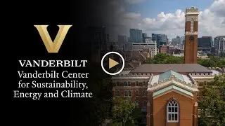 Vanderbilt Center for Sustainability, Energy, and Climate