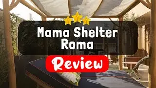 Mama Shelter Roma Review - Should You Stay At This Hotel?