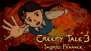 Creepy Tale 3: Ingrid Penance - Full Game - 2K (No Commentary)