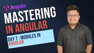 Angular Tutorial | Day 7 : Angular Modules