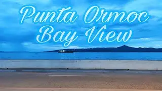 PUNTA ORMOC BAY VIEW (no copyright music)