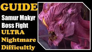 SAMUR MAKYR boss guide Ultra-nightmare (Ps4 commentary)