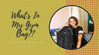 WHAT’S IN MY GYM BAG?? | Fit With MJ