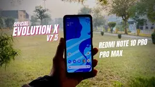 OFFICIAL EVOLUTION X v7.5 CUSTOM ROM FOR REDMI NOTE 10 PRO / PRO MAX 😍✌️