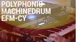 Polyphonic Machinedrum | EFM-CY