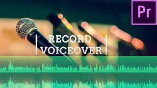 Voiceover in Premiere Pro | Audio Editing | Adobe Premiere Pro | Tutorial