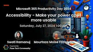 Make your Power Apps more usable by Swati Ramanuj and Mourtaza Moïse Fazlehoussen