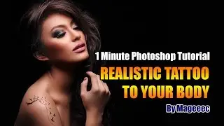 Realistic Tattoo to your body 1 Minute Photoshop Tutorial