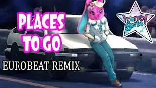 Places To Go (Honey Girls) / Eurobeat Remix