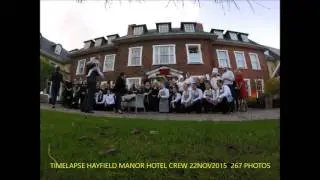 TIMELAPSE  HAYFIELD MANOR HOTEL CREW 22 NOV 2015