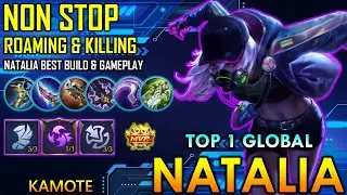 Non Stop Roaming & Killing! Natalia Best Build & Gameplay - Top 1 Global Natalia By KAMOTE ~ MLBB