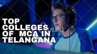 Top colleges of mca in Telangana  | tsicet 2021 top colleges of mca in Telangana