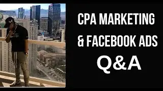 Q&A - CPA / Affiliate Marketing w/ Facebook Ads FAQ Part 2 | Chanel Stevens