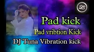 Pad kick sample pack free download | pad vibration kick pack | DJ Tuna Vibration kick sample pack