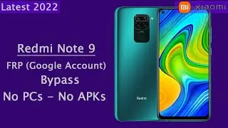 Redmi Note 9 FRP (Google Account) Bypass - No PC - No APKs - Latest 2022