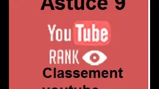[Astuce 9] Savoir son classement vidéo sur YouTube par mots clés [Youtube Rank Checker] [Gratuit]