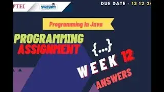 Programming in Java Week 12|| Programmimg assignment nptel || NPTEL JAVA Solution || July 2021