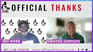 Official Thanks Ep 138 - Dwayne Simpson